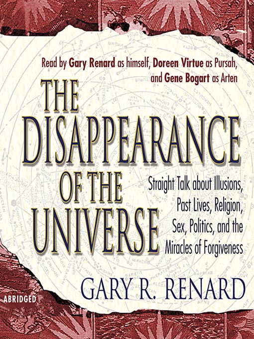 Title details for The Disappearance of the Universe by Gary Renard - Available